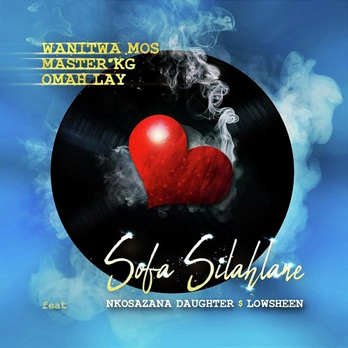 Sofa Silahlane Wanitwa Mos, Master KG, Omah Lay, Lowsheen, Nkosazana Daughter