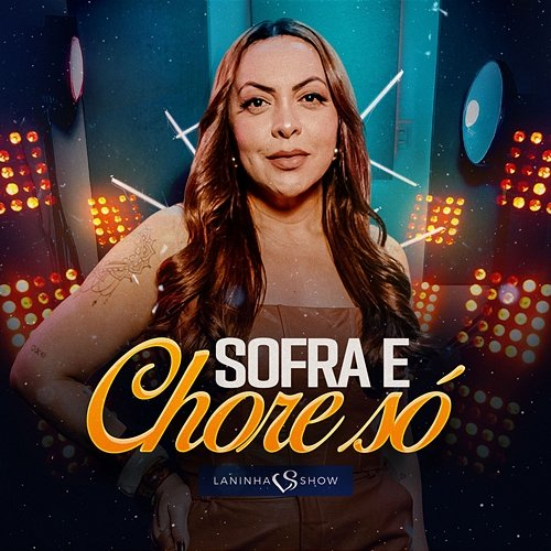 Sofra e Chore Só Laninha Show