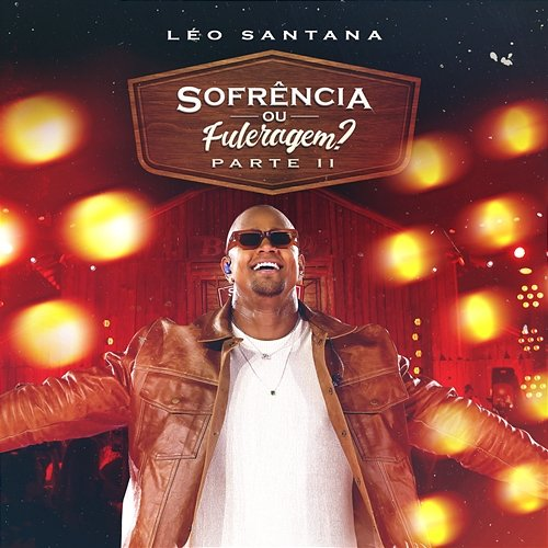 Sofrência Ou Fuleragem? Léo Santana