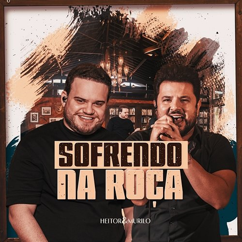 Sofrendo Na Roça Heitor e Murilo, Moda Music