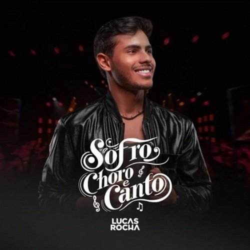 Sofro, Choro e Canto Lucas Rocha