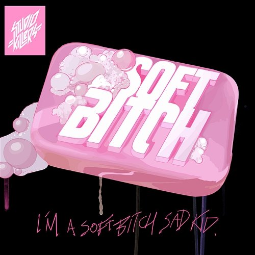 Soft Bitch Studio Killers feat. Ally Ahern