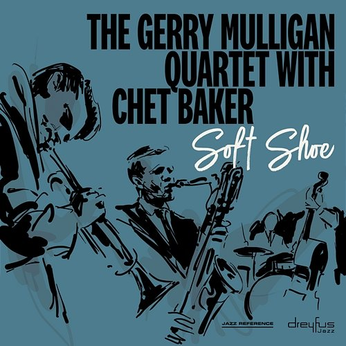 Soft Shoe Gerry Mulligan Quartet, Chet Baker