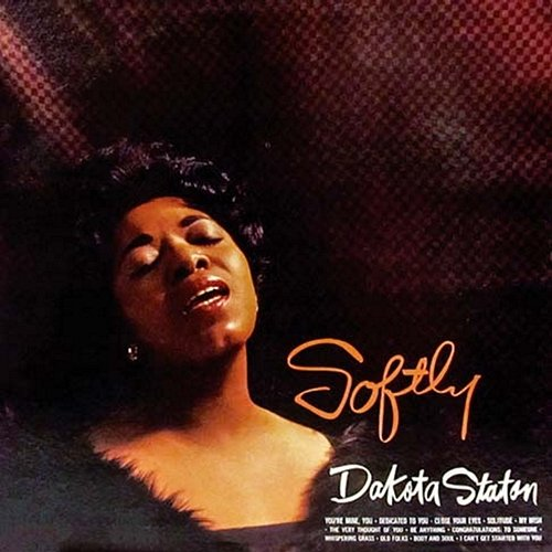 Softly Dakota Staton