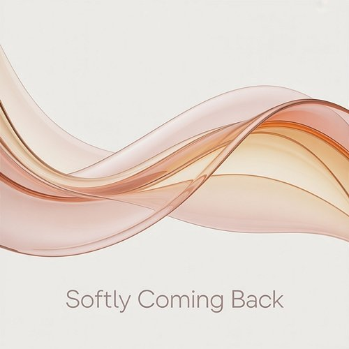 Softly Coming Back Andrew Mckhollin