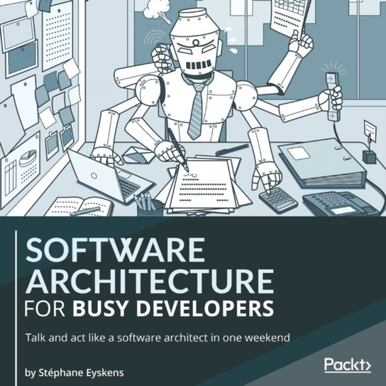 Software Architecture for Busy Developers - audiobook Stéphane Eyskens