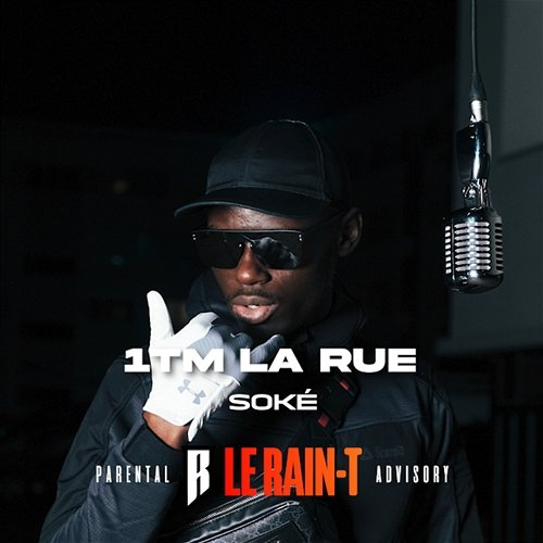 Soké Le Rain-T, 1TM LARUE