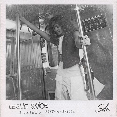 Sola Leslie Grace, Justin Quiles, Play-N-Skillz
