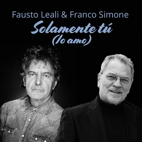 Solamente tú Fausto Leali, Franco Simone