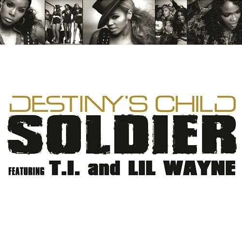 Soldier Destiny's Child feat. T.I., Lil' Wayne