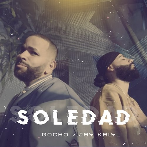 Soledad Gocho, Jay Kalyl