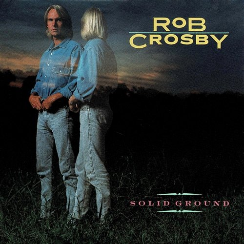 Solid Ground ROB CROSBY
