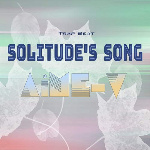 Solitude's Song AiME-V
