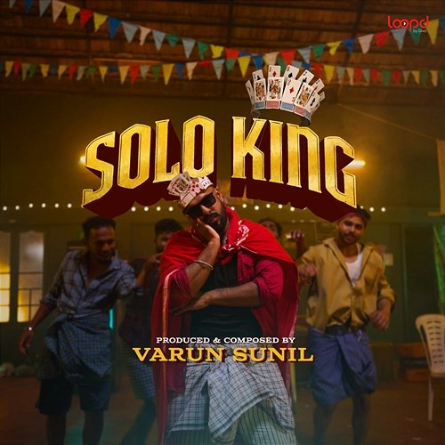 Solo King (From "Loopd") Varun Sunil, Naveen Bharathi