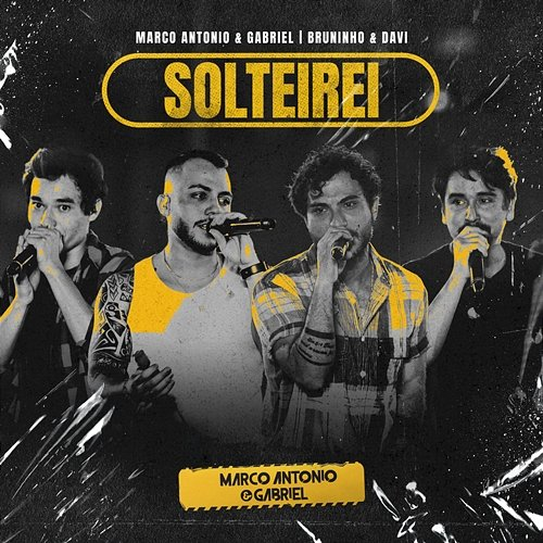 Solteirei Marco Antonio & Gabriel, Bruninho & Davi