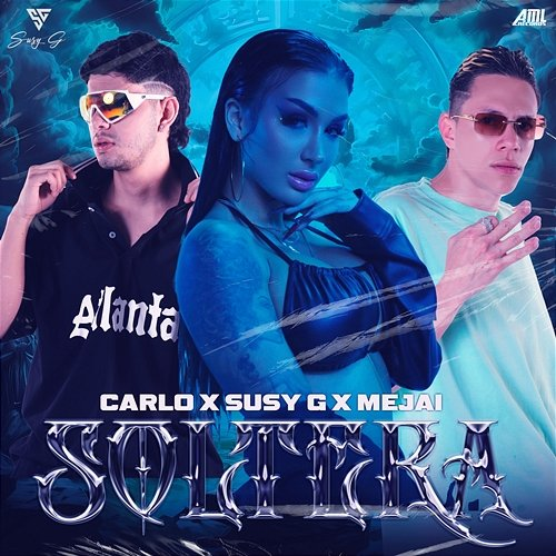 Soltera Susy G, Mejai & Carlo