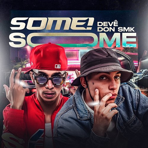 SOME! Don SMK, Devê