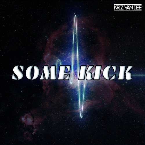 Some Kick KriZ Van Dee