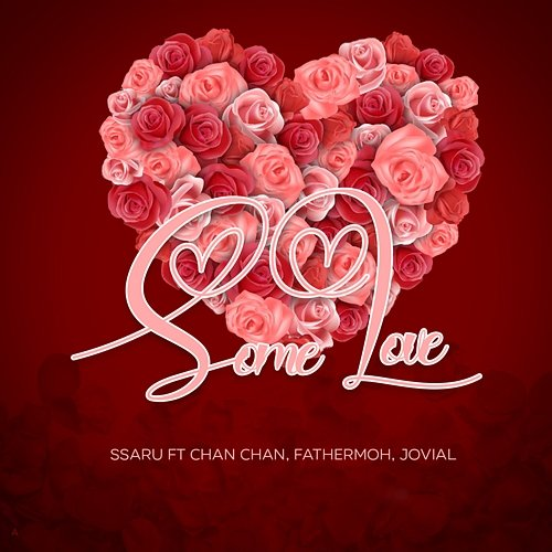 Some Love Fathermoh, Ssaru feat. Chan Chan, Jovial