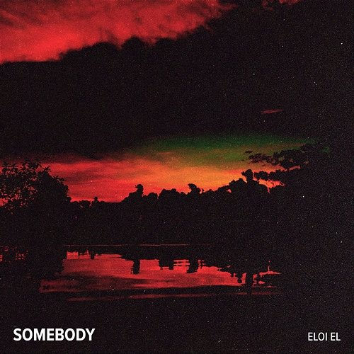 Somebody Eloi El