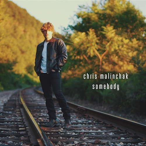 Somebody Chris Malinchak