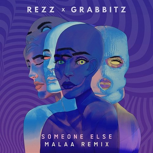 Someone Else REZZ, Grabbitz