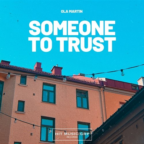 Someone To Trust Ola Martin