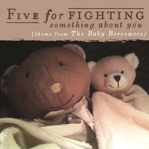 Something About You Five For Fighting