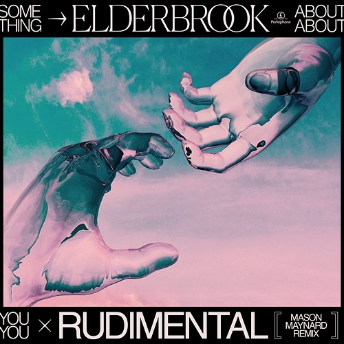 Something About You Elderbrook feat. Rudimental