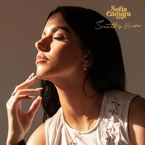 Something Better Sofia Camara