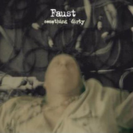 Something Dirty Faust