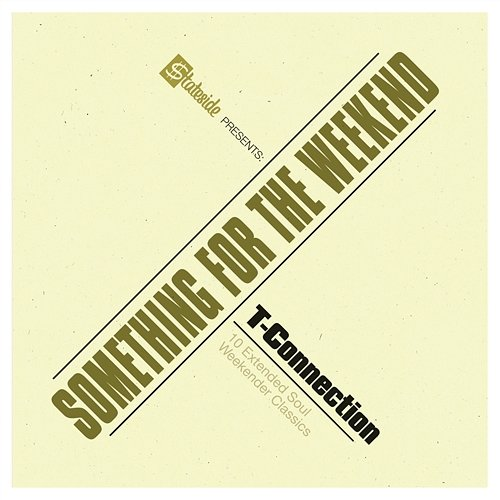 Something For The Weekend T-Connection