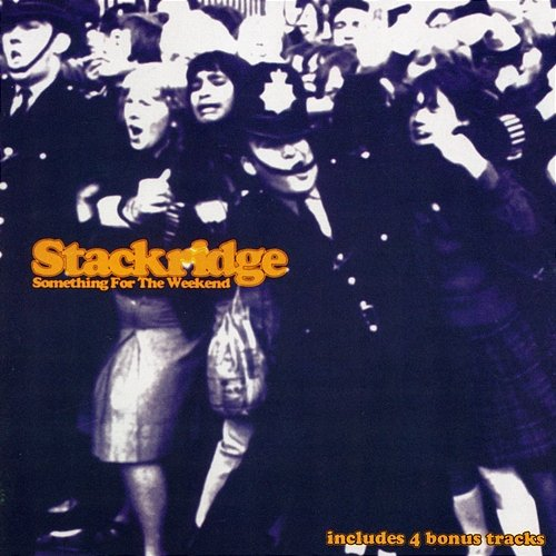 Something For The Weekend Stackridge
