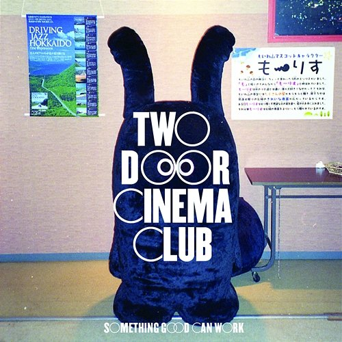 Something Good Can Work Two Door Cinema Club