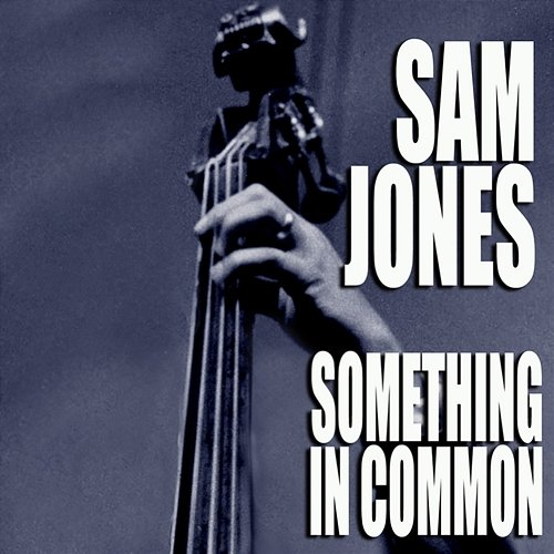 Something In Common Sam Jones