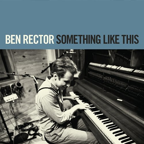 Something Like This Ben Rector