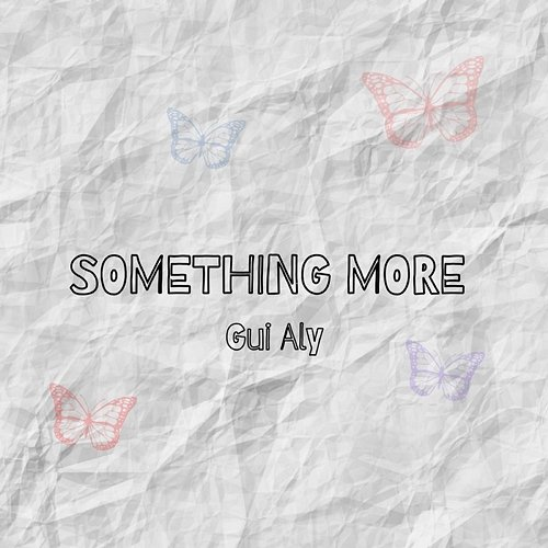Something More Gui Aly