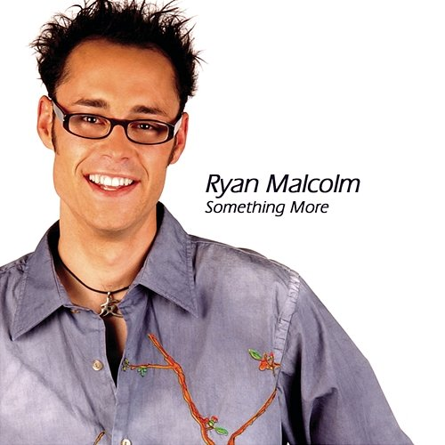 Something More Ryan Malcolm