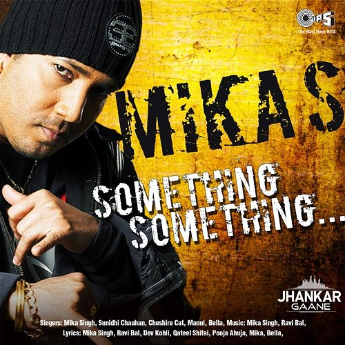 Something Something Mika Singh, Bella