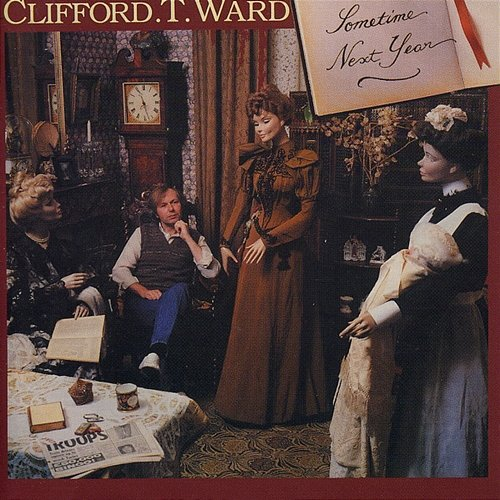 Sometime Next Year Clifford T. Ward