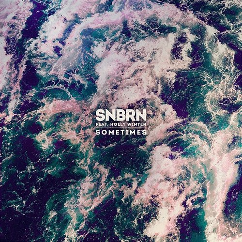 Sometimes SNBRN feat. Holly Winter