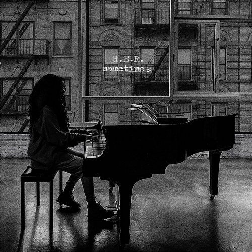 Sometimes H.E.R.
