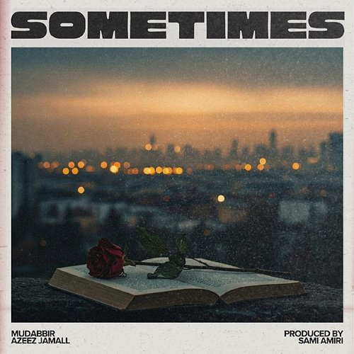 Sometimes Mudabbir Azeez Jamall, Sami Amiri