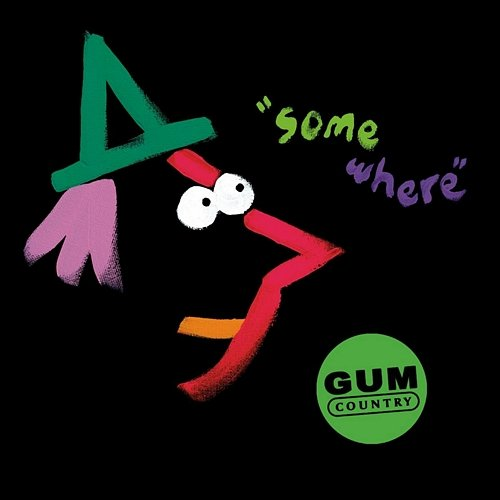 Somewhere Gum Country