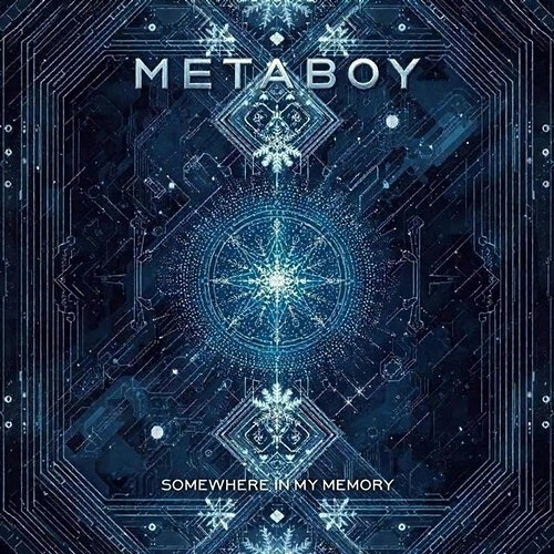 Somewhere in My Memory METABOY