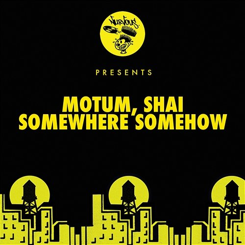 Somewhere Somehow Motum & Shai