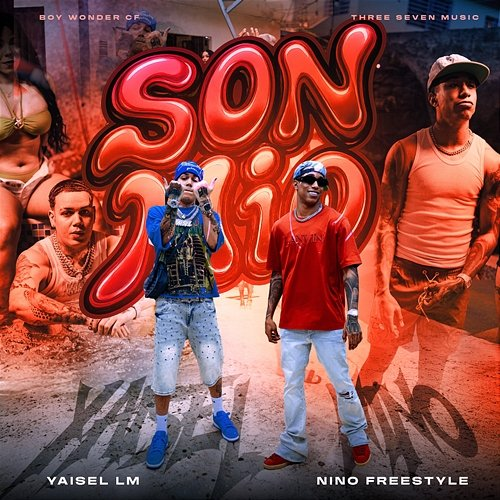 Son Mio Boy Wonder CF, Nino Freestyle, Yaisel LM, Three Seven Music