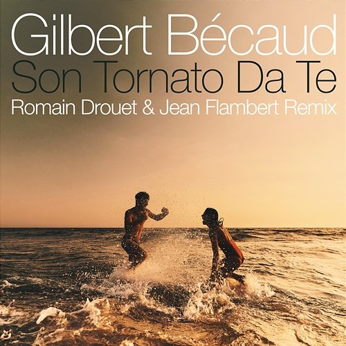 Son tornato da te Gilbert Bécaud