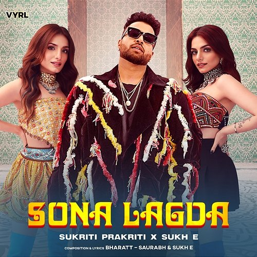 Sona Lagda Sukriti Kakar, Prakriti Kakar, Sukh-E Muzical Doctorz