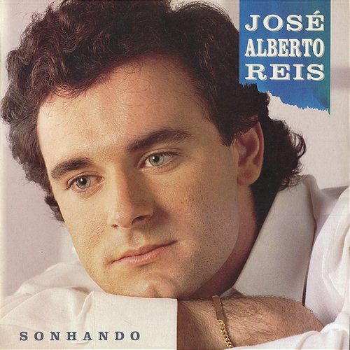 Sonhando José Alberto Reis